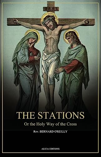 Imagen de archivo de The Stations, Or the Holy Way of the Cross: Illustrated in colors - New edition in Large Print a la venta por GreatBookPrices