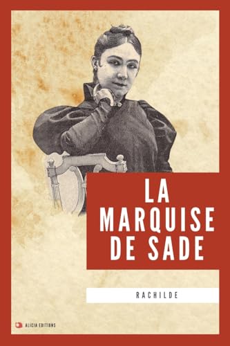 Imagen de archivo de La Marquise de Sade: Nouvelle dition en larges caractres (French Edition) a la venta por GF Books, Inc.