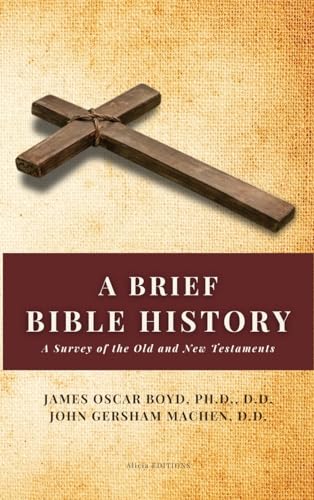 Imagen de archivo de A Brief Bible History: A Survey of the Old and New Testaments a la venta por California Books