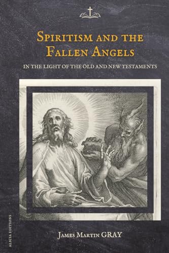 Imagen de archivo de Spiritism and the Fallen Angels: in the light of the Old and New Testaments a la venta por California Books