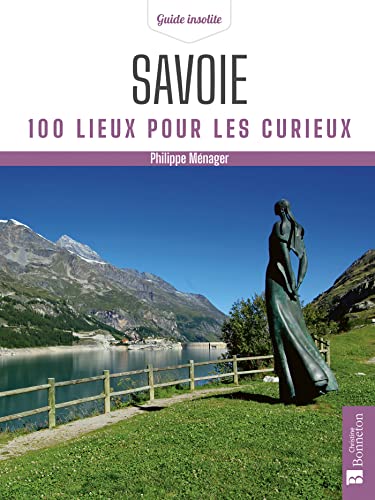 Beispielbild fr Savoie. 100 lieux pour les curieux zum Verkauf von Ammareal