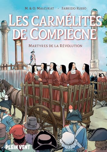 Stock image for Les carmélites de Compiègne: Martyres de la révolution [FRENCH LANGUAGE - Soft Cover ] for sale by booksXpress