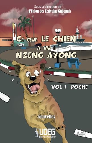 Stock image for Ce que le chien a vu  Nzeng Ayong (French Edition) for sale by Books Unplugged