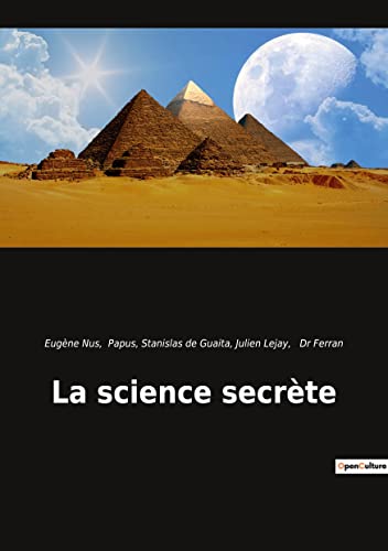 Stock image for La science secrte (French Edition) for sale by Lucky's Textbooks