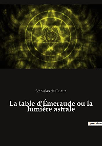 Stock image for La table d'meraude ou la lumire astrale (French Edition) for sale by Lucky's Textbooks