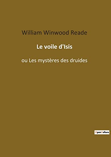 Beispielbild fr Le voile d'Isis: ou Les mystres des druides (French Edition) zum Verkauf von Lucky's Textbooks
