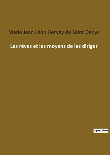 Beispielbild fr Les rves et les moyens de les diriger (French Edition) zum Verkauf von Lucky's Textbooks