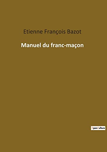 Stock image for Manuel du franc-maon (French Edition) for sale by Lucky's Textbooks