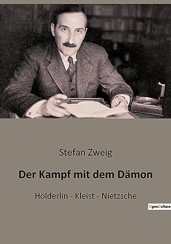 9782385086671: Der Kampf mit dem Dmon: Hlderlin - Kleist - Nietzsche