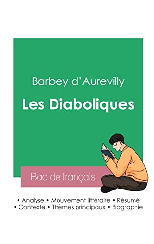 9782385090326: Russir son Bac de franais 2023 : Analyse des Diaboliques de Barbey d'Aurevilly