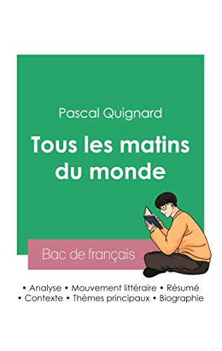 Beispielbild fr Russir son Bac de franais 2023 : Analyse de Tous les matins du monde de Pascal Quignard zum Verkauf von Buchpark