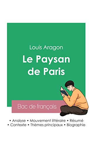 Stock image for Russir son Bac de franais 2023 : Analyse du Paysan de Paris de Louis Aragon for sale by Buchpark