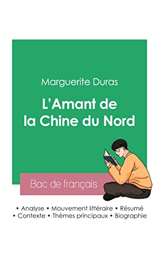 Stock image for Russir son Bac de franais 2023 : Analyse de L'Amant de la Chine du Nord de Marguerite Duras for sale by Buchpark