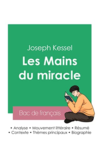 Stock image for Russir son Bac de franais 2023: Analyse du roman Les Mains du miracle de Joseph Kessel (French Edition) for sale by GF Books, Inc.