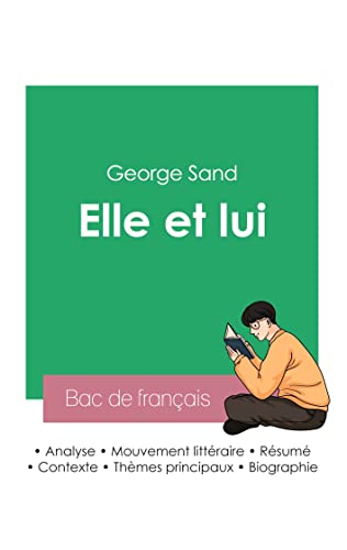 Stock image for Russir son Bac de franais 2023 : Analyse du roman Elle et lui de George Sand for sale by GreatBookPrices