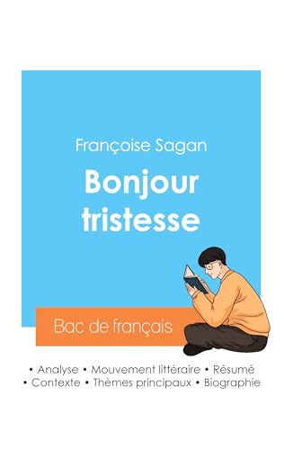 Stock image for Russir son Bac de franais 2024: Analyse de Bonjour tristesse de Franoise Sagan (French Edition) for sale by Ria Christie Collections
