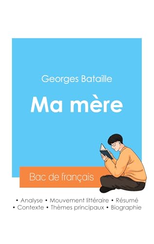 Beispielbild fr Russir son Bac de franais 2024: Analyse de Ma mre de George Bataille (French Edition) zum Verkauf von California Books