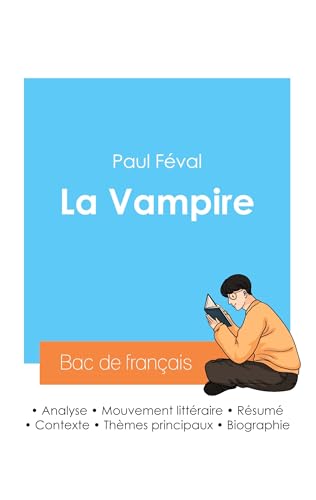 Beispielbild fr Russir son Bac de franais 2024: Analyse de La Vampire de Paul Fval (French Edition) zum Verkauf von California Books