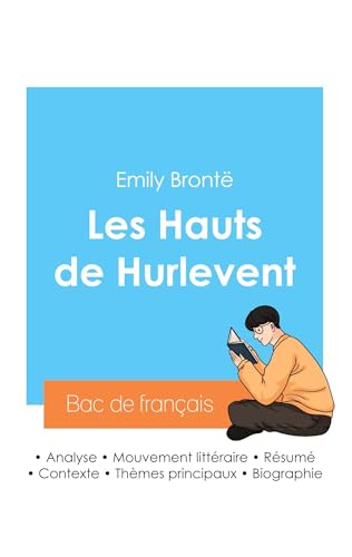 Beispielbild fr Russir son Bac de franais 2024: Analyse des Hauts de Hurlevent de Emily Bront (French Edition) zum Verkauf von California Books