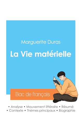 Stock image for Russir son Bac de franais 2024: Analyse de La Vie matrielle de Marguerite Duras (French Edition) for sale by California Books