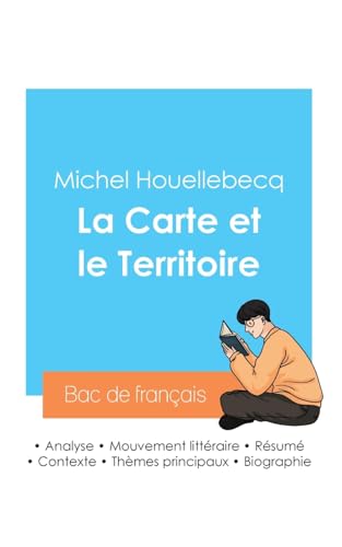 Stock image for Russir son Bac de franais 2024: Analyse du roman La Carte et le Territoire de Michel Houellebecq (French Edition) for sale by California Books