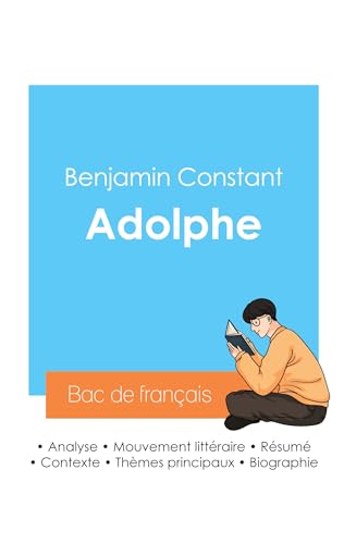 Stock image for Russir son Bac de franais 2024: Analyse du roman Adolphe de Benjamin Constant for sale by GreatBookPrices