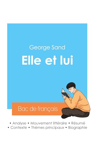 Stock image for Russir son Bac de franais 2024: Analyse du roman Elle et lui de George Sand for sale by GreatBookPrices