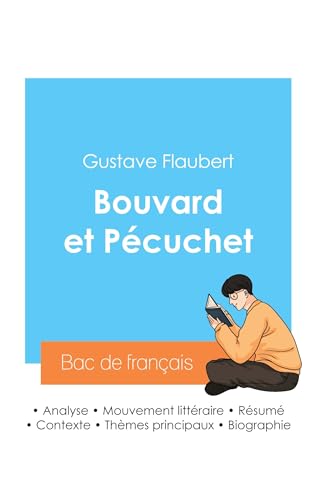 Stock image for Russir son Bac de franais 2024: Analyse de Bouvard et Pcuchet de Gustave Flaubert for sale by GreatBookPrices