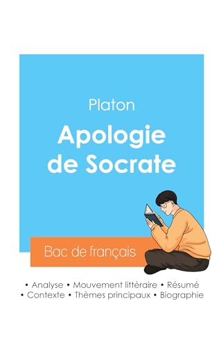 Stock image for Russir son Bac de philosophie 2024: Analyse de l'Apologie de Socrate de Platon for sale by GreatBookPrices