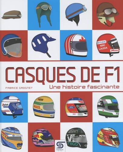 Beispielbild fr Casques de F1, une histoire fascinante zum Verkauf von Gallix