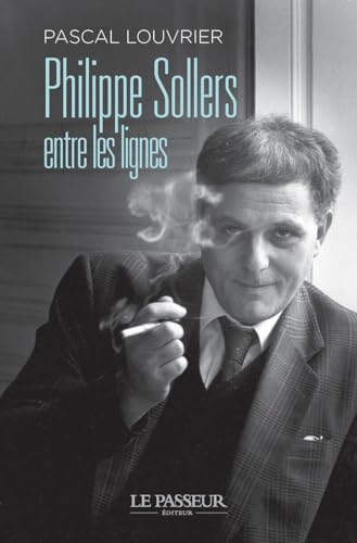 Beispielbild fr Philippe Sollers Entre Les Lignes zum Verkauf von RECYCLIVRE