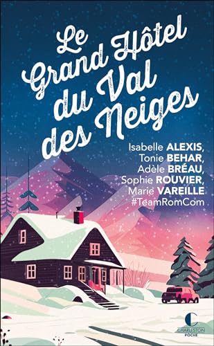 9782385290535: Le grand htel du Val des neiges: Un nouveau recueil indit de la Team RomCom !