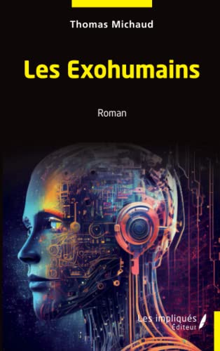 Beispielbild fr Les Exohumains: Roman (French Edition) zum Verkauf von Gallix