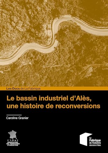 Beispielbild fr Le bassin industriel d'Als, une histoire de reconversions zum Verkauf von Ammareal