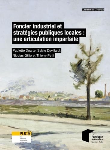 Stock image for Foncier industriel et stratgies publiques locales : une articulation imparfaite for sale by Ammareal