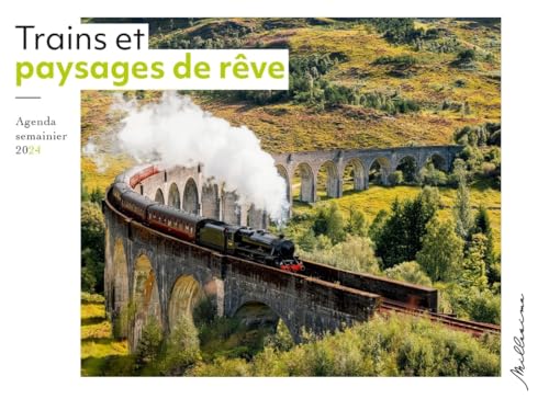 Semainier 2024 - Trains et paysages de rêve - Collectif: 9782385430054 -  AbeBooks