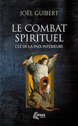 Beispielbild fr Le combat spirituel, cl de la paix intrieure zum Verkauf von Chapitre.com : livres et presse ancienne