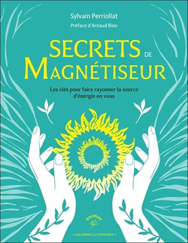 Immagine stock per Secrets de magn�tiseur: Les cl�s pour faire rayonner la source d'�nergie en vous