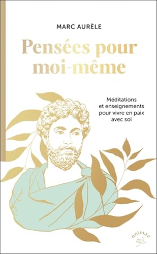 Stock image for Pens�es pour moi-m�me: M�ditations et enseignements pour vivre en paix avec soi