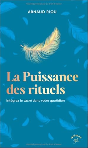 Stock-Bild f�r La puissance des rituels: Int�grez le sacr� dans votre quotidien