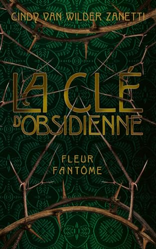 Beispielbild fr La cl d'obsidienne Tome 1 : Fleur fantme zum Verkauf von Chapitre.com : livres et presse ancienne