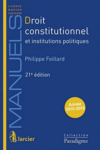 Beispielbild fr droit constitutionnel et institutions politiques (21e dition) zum Verkauf von Chapitre.com : livres et presse ancienne