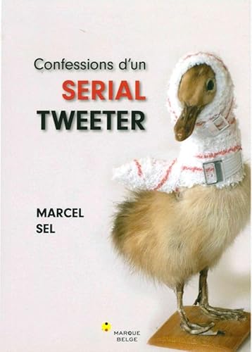 Stock image for Confessions d'un serial tweeter for sale by Ammareal