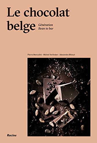 Beispielbild fr Le chocolat belge : Gnration Bean to Bar zum Verkauf von medimops