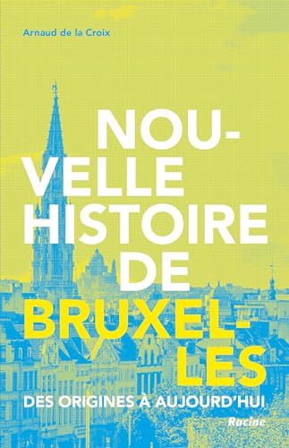 Stock image for Nouvelle Histoire De Bruxelles : Des Origines à Aujourd'hui for sale by RECYCLIVRE