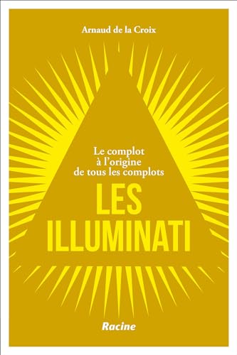 Beispielbild fr Les illuminati: Le complot  l'origine de tous les complots zum Verkauf von medimops