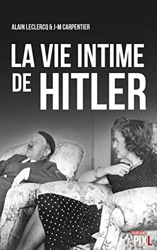 Beispielbild fr La vie intime de Hitler. Collection : Carnets de guerre. zum Verkauf von AUSONE