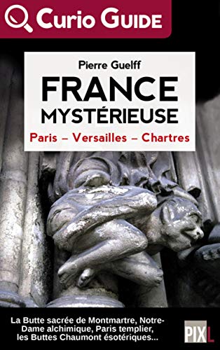 Beispielbild fr France Mystrieuse - Paris, Versailles, Chartres zum Verkauf von medimops