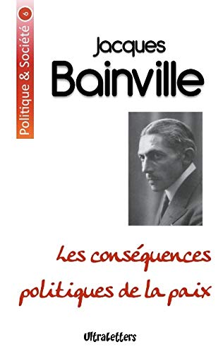 Beispielbild fr Les consquences politiques de la paix zum Verkauf von Revaluation Books