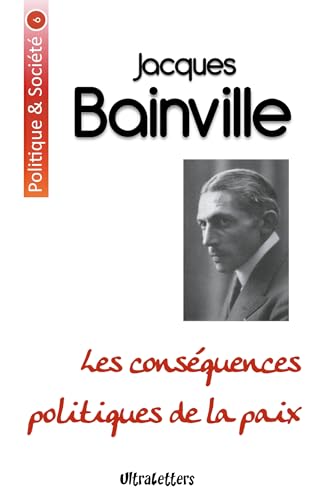 Stock image for Les consquences politiques de la paix for sale by Revaluation Books